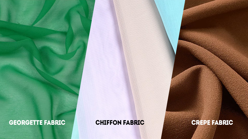 Difference Between Crepe, Georgette and Chiffon Silk Fabrics
